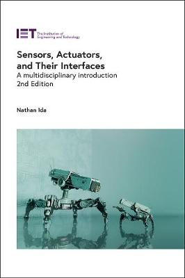 Sensors, Actuators, and Their Interfaces: A multidisciplinary introduction