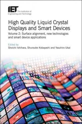 High Quality Liquid Crystal Displays and Smart Devices: 2 Volume Set