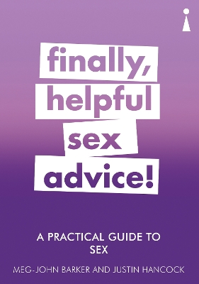 Practical Guide to Sex: Finally, Helpful Sex Advice!