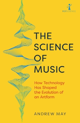 Science of Music: How Technology has Shaped the Evolution of an Artform