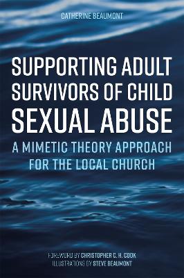 Supporting Adult Survivors of Child Sexual Abuse: A Mimetic Theory Approach for the Local Church