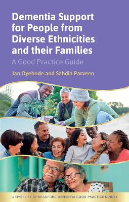 Dementia Support for People from Diverse Ethnicities and their Families: A Good Practice Guide