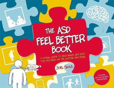 ASD Feel Better Book: A Visual Guide to Help Brain and Body for Children on the Autism Spectrum