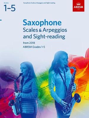 Saxophone Scales and Arpeggios Sight-Reading Pack From 2018 Grades 1- 5
