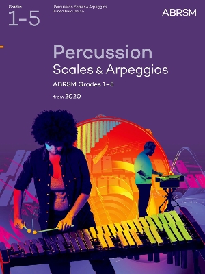 Percussion Scales & Arpeggios Grades 1-5 From 2020