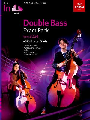 Double Bass Exam Pack from 2024, Initial Grade Double Bass Part, Piano Accompaniment & Audio