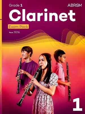 Clarinet Exam Pack from 2026, ABRSM Grade 1 Selected from the syllabus from 2026. Clarinet Part, Piano Accompaniment, Scales & Sight-Reading