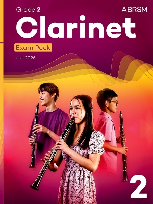 Clarinet Exam Pack from 2026, ABRSM Grade 2 Selected from the syllabus from 2026. Clarinet Part, Piano Accompaniment, Scales & Sight-Reading