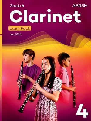 Clarinet Exam Pack from 2026, ABRSM Grade 4 Selected from the syllabus from 2026. Clarinet Part, Piano Accompaniment, Scales & Sight-Reading