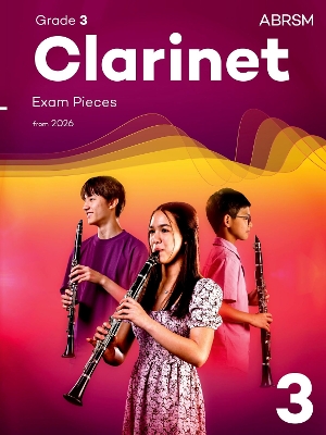 Clarinet Exam Pieces from 2026, ABRSM Grade 3 Selected from the syllabus from 2026. Clarinet Part & Piano Accompaniment