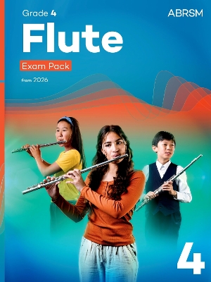 Flute Exam Pack from 2026, ABRSM Grade 4 Selected from the syllabus from 2026. Flute Part, Piano Accompaniment, Scales & Sight-Reading
