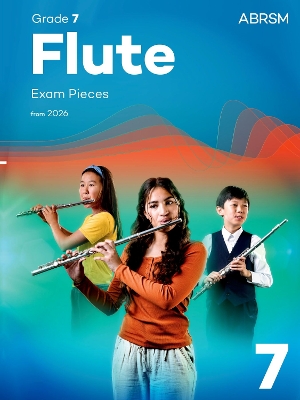 Flute Exam Pieces from 2026, ABRSM Grade 7 Selected from the syllabus from 2026. Flute Part & Piano Accompaniment