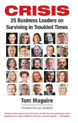 Crisis: 25 Business Leaders on Surviving in Troubled Times