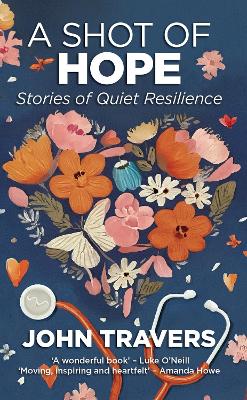 Shot of Hope: Stories of Quiet Resilience