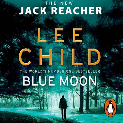 Blue Moon: (Jack Reacher 24) Unabridged edition