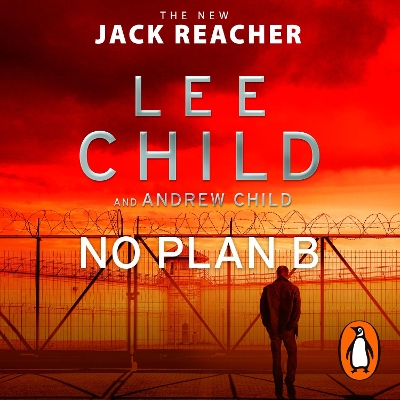 No Plan B: The unputdownable new 2022 Jack Reacher thriller from the No.1 bestselling  authors Unabridged edition