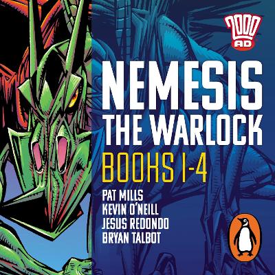Nemesis the Warlock: The Complete Books 1-4: The Classic 2000 AD Graphic Novel in Full-Cast Audio