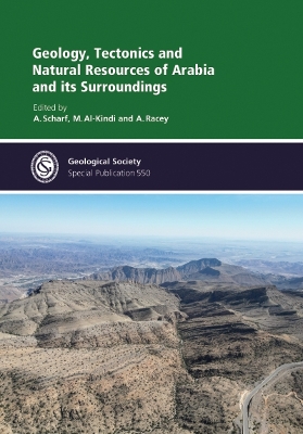 Geology, Tectonics and Natural Resources of Arabia and its Surroundings