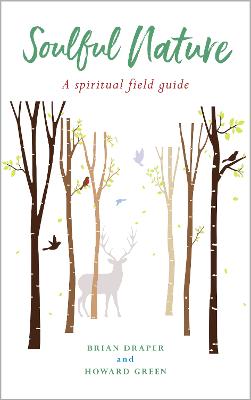 Soulful Nature: A spiritual field guide