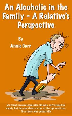 Alcoholic in the Family - A Relative's Perspective
