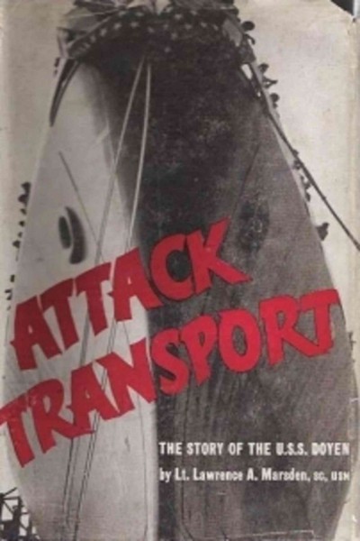 Attack Transport; The Story Of The U.S.S. Doyen [ Illustrated Edition]