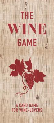 Wine Game: A Card Game for Wine Lovers