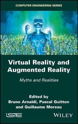 Virtual Reality and Augmented Reality - Myths and Realities: Myths and Realities