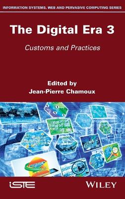 Digital Era 3: Customs and Practices: Uses