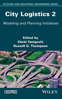 City Logistics 2: Modeling and Planning Initiatives