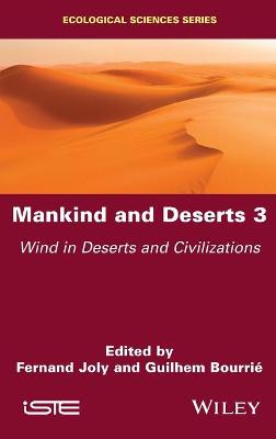 Mankind and Deserts 3 - Wind in Deserts and Civilizations: Wind in Deserts and Civilizations