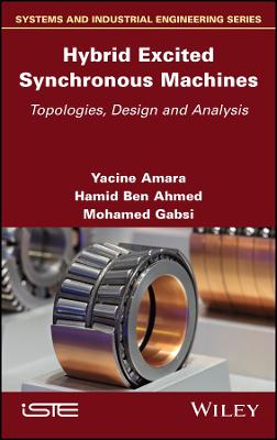 Hybrid Excited Synchronous Machines - Topologies, Design and Analysis