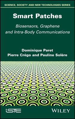 Smart Patches: Biosensors, Graphene, and Intra-Body Communications