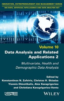 Data Analysis and Related Applications 2, Volume 10: Multivariate, Health and Demographic Data Analysis