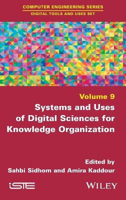 Systems and Uses of Digital Sciences for Knowledge  Organization