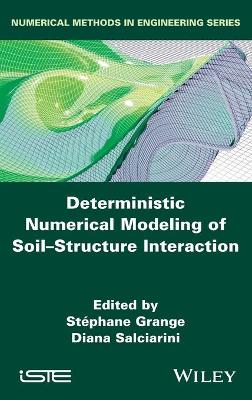 Deterministic Numerical Modeling of Soil Structure  Interaction