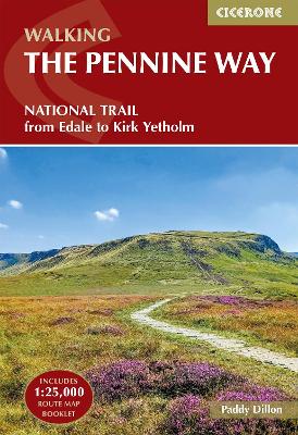 Walking the Pennine Way: NATIONAL TRAIL - From Edale to Kirk Yetholm 5th Revised edition