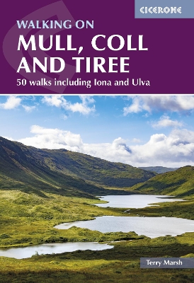 Walking on Mull, Coll and Tiree: 50 walks including Iona and Ulva 3rd Revised edition