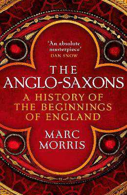 Anglo-Saxons: A History of the Beginnings of England