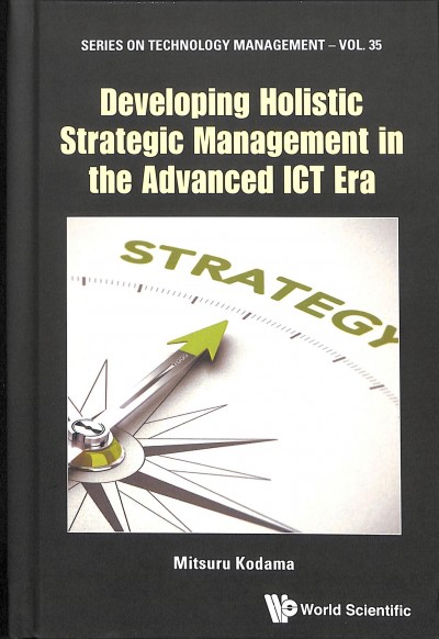 Developing Holistic Strategic Management In The Advanced Ict Era