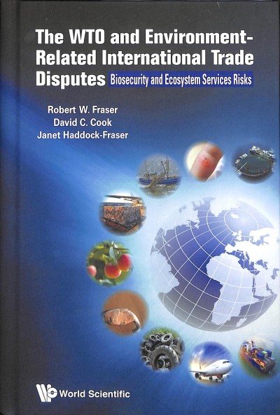 Wto And Environment-related International Trade Disputes, The: Biosecurity And Ecosystem Services Risks