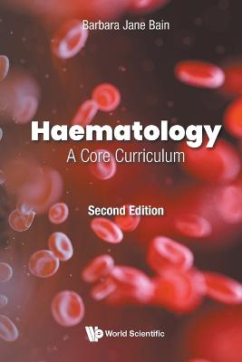 Haematology: A Core Curriculum Second Edition