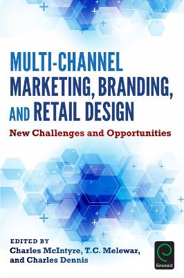 Multi-Channel Marketing, Branding and Retail Design: New Challenges and Opportunities