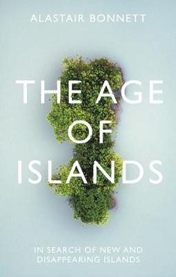 Age of Islands: In Search of New and Disappearing Islands