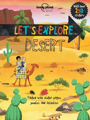 Lonely Planet Kids Let's Explore... Desert