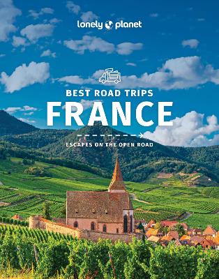 Lonely Planet Best Road Trips France 3rd edition