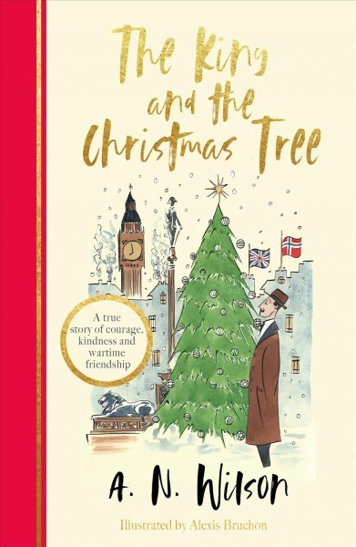 King and the Christmas Tree: A heartwarming story and beautiful festive gift for young and old alike