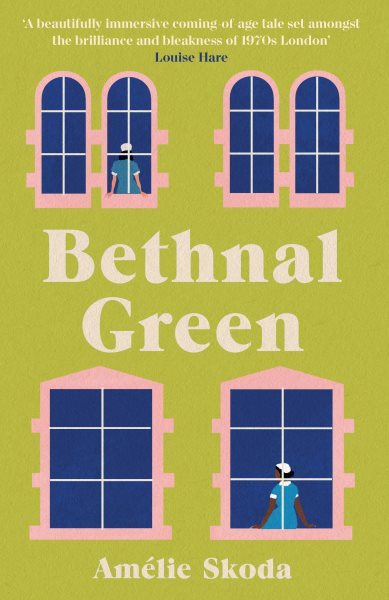 Bethnal Green: The vibrant 1970s set debut novel and love letter to the NHS that is captivating readers