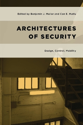 Architectures of Security: Design, Control, Mobility