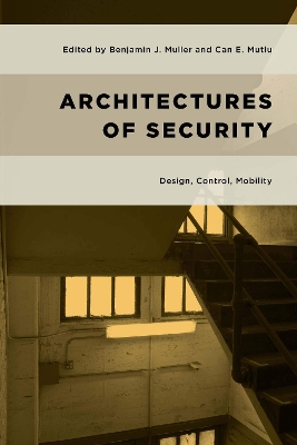 Architectures of Security: Design, Control, Mobility