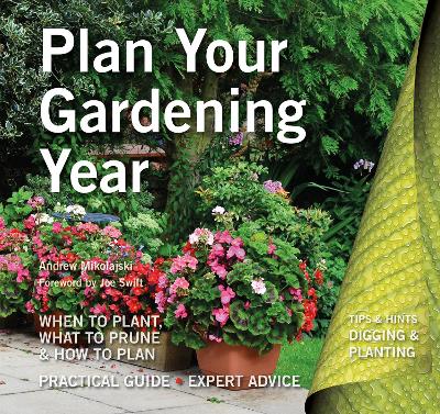 Plan Your Gardening Year: Plan, Plant and Maintain London